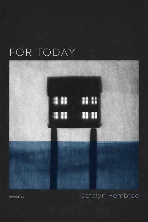Book cover of For Today: Poems (Barataria Poetry)