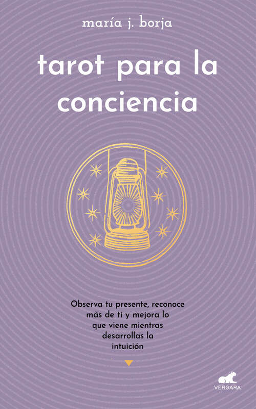Book cover of Tarot para la conciencia: Observa tu presente, reconoce más de ti y mejora lo que viene mientras desarrolas la intuición