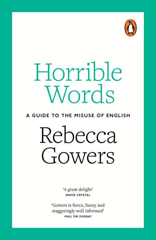 Book cover of Horrible Words: A Guide to the Misuse of English