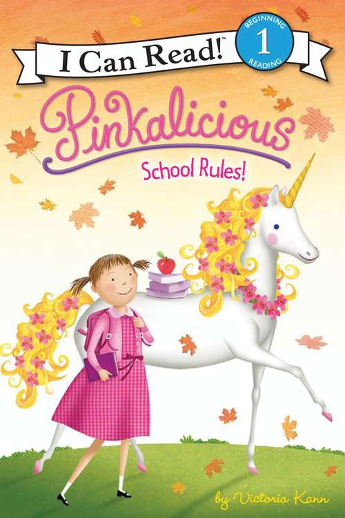 Book cover of Pinkalicious: School Rules! (I Can Read Level 1)