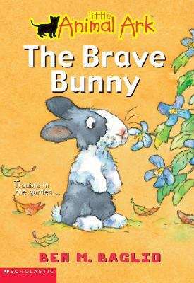 Book cover of The Brave Bunny (Little Animal Ark #4)