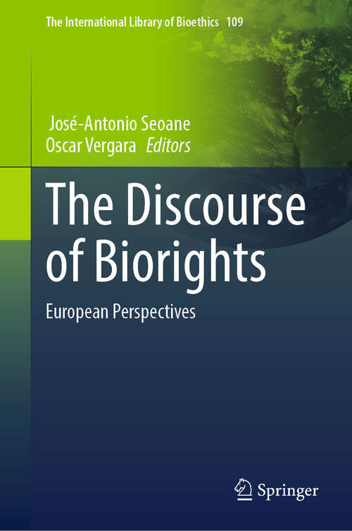 Book cover of The Discourse of Biorights: European Perspectives (2024) (The International Library of Bioethics #109)