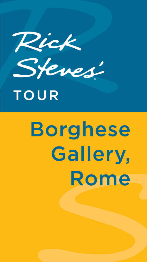 Book cover of Rick Steves' Tour: Borghese Gallery, Rome