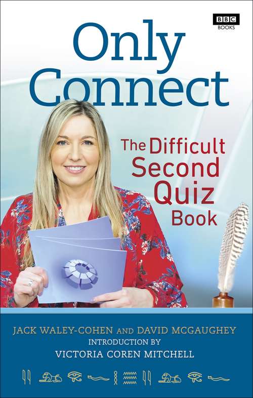 Book cover of Only Connect: The Difficult Second Quiz Book