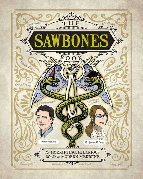 Book cover of The Sawbones Book: The Hilarious, Horrifying Road to Modern Medicine