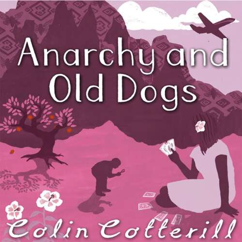 Book cover of Anarchy and Old Dogs: A Dr Siri Murder Mystery