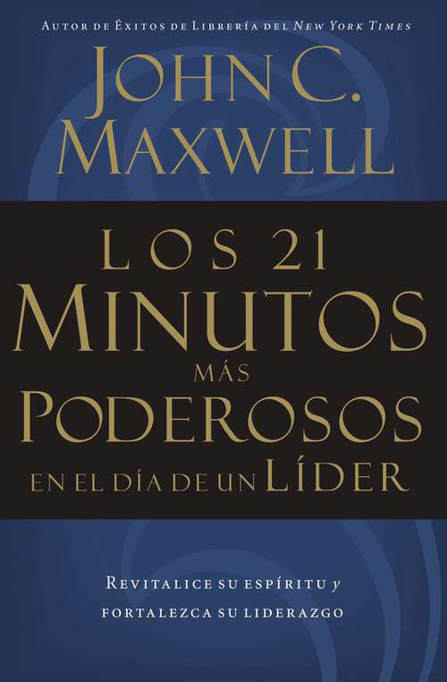 Book cover of Los 21 minutos más poderosos en el día de un líder