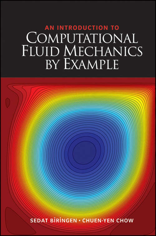 Book cover of An Introduction to Computational Fluid Mechanics by Example