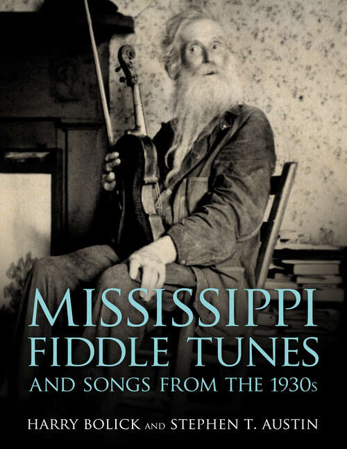 Book cover of Mississippi Fiddle Tunes and Songs from the 1930s (EPUB Single) (American Made Music Series)