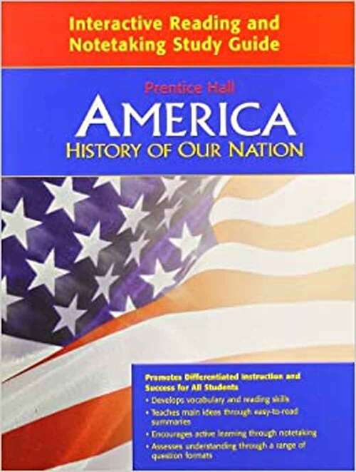 Book cover of America History of Our Nation: Interactive Reading And Note Taking Study Guide [on-level]