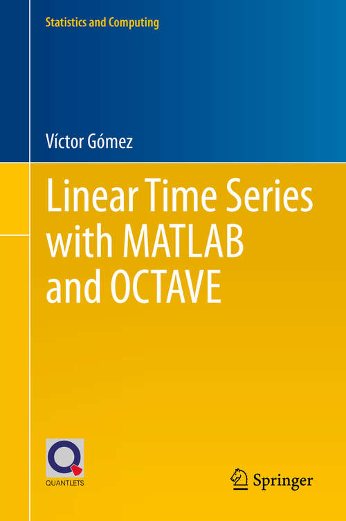 Book cover of Linear Time Series with MATLAB and OCTAVE (1st ed. 2019) (Statistics and Computing)
