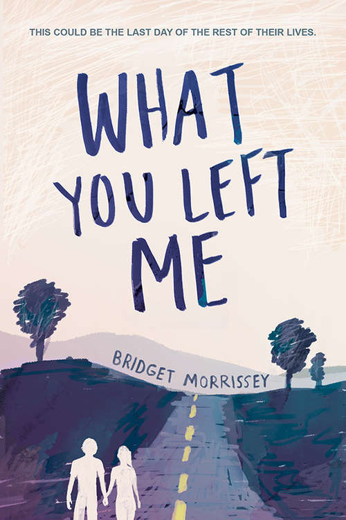 Book cover of What You Left Me