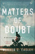 Matters of Doubt: A Cal Claxton Mystery (Cal Claxton Mysteries #1)