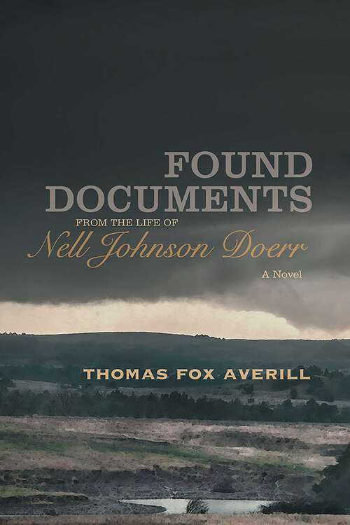 Book cover of Found Documents from the Life of Nell Johnson Doerr: A Novel