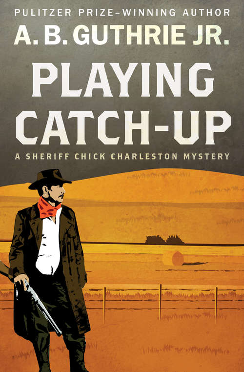 Book cover of Playing Catch-Up (The Sheriff Chick Charleston Mysteries #4)