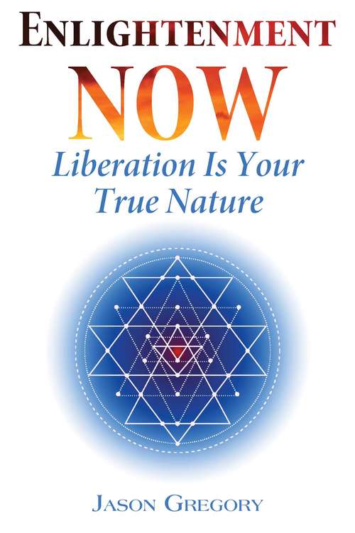 Enlightenment Now: Liberation Is Your True Nature