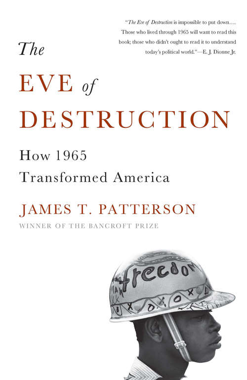 The Eve of Destruction: How 1965 Transformed America