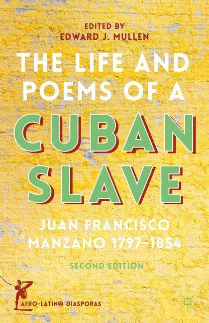 The Life And Poems Of A Cuban Slave