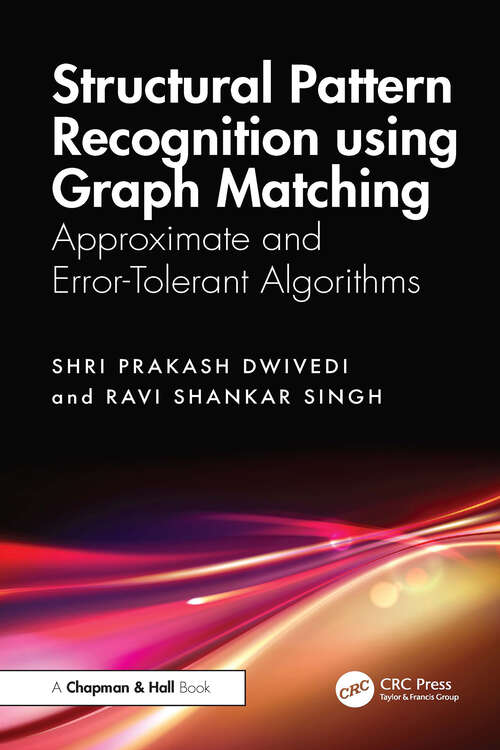 Book cover of Structural Pattern Recognition using Graph Matching: Approximate and Error-Tolerant Algorithms (1)