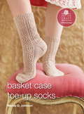 Basket Case Toe-Up Socks: ePattern from Toe-Up Socks for Every Body (Potter Craft ePatterns)