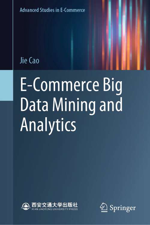 Cover image of E-Commerce Big Data Mining and Analytics