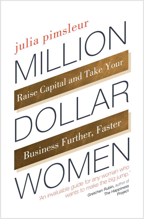 Book cover of Million Dollar Women: The Essential Guide to Taking Your Business Further, Faster