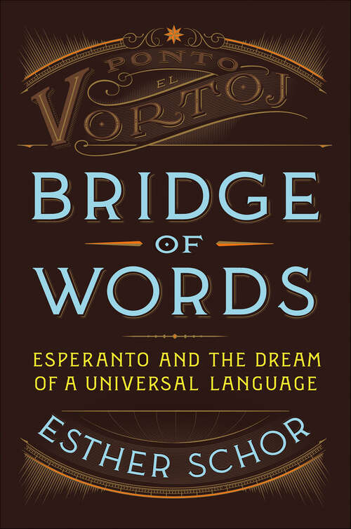 Book cover of Bridge of Words: Esperanto and the Dream of a Universal Language