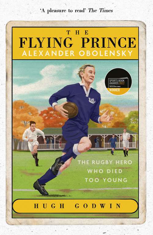 Book cover of The Flying Prince: The Rugby Hero Who Died Too Young