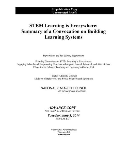 STEM Learning Is Everywhere: Summary of a Convocation on Building Learning Systems