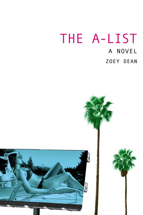 Book cover of The A-List: A Novel (The A-List #1)