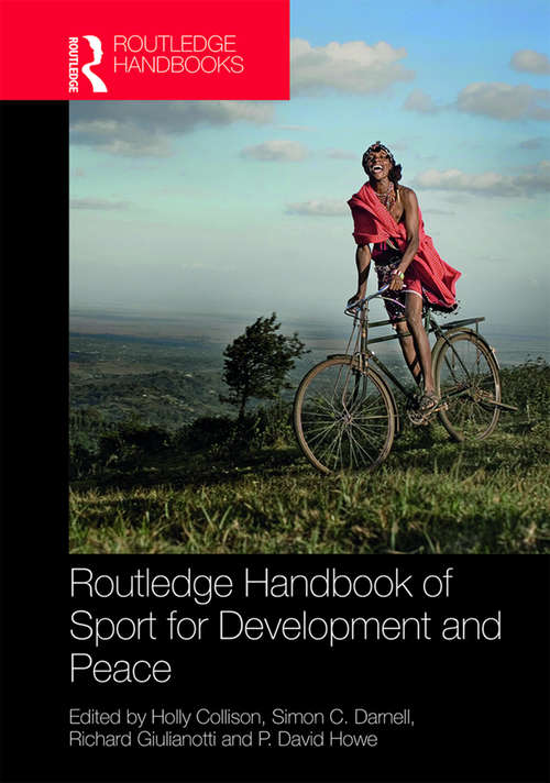 Routledge Handbook of Sport for Development and Peace (Routledge Studies in Sport Development)
