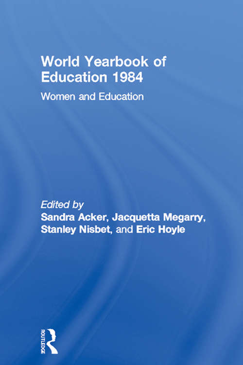 World Yearbook of Education 1984: Women and Education (World Yearbook of Education)