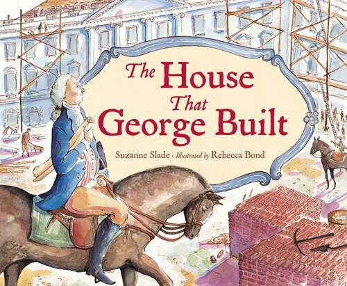 Book cover of The House That George Built