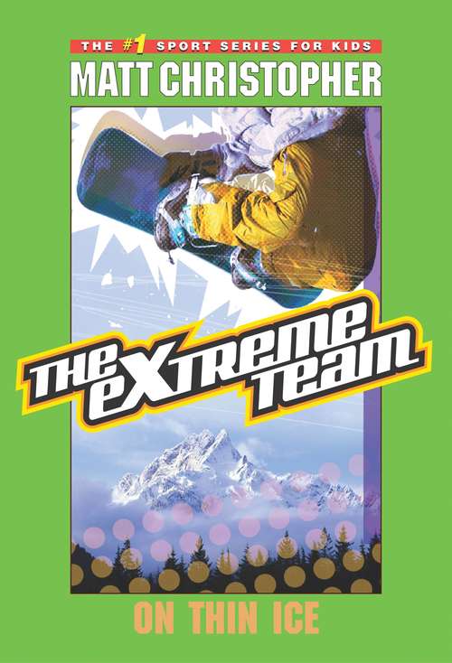 The eXtreme Team #4 On Thin Ice: On Thin Ice (The\extreme Team Ser. #Bk. 4)