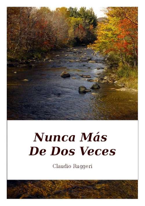 Book cover of Nunca Más De Dos Veces