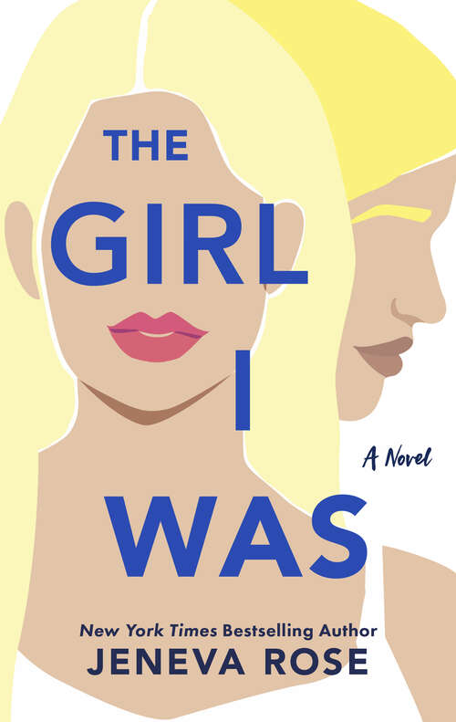 Book cover of The Girl I Was: From the New York Times bestselling author of The Perfect Marriage (Original)
