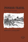 Pioneer Travel in Upper Canada