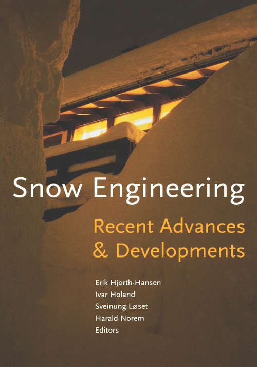 Snow Engineering 2000: Recent Advances and Developments