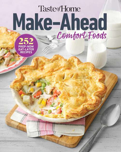 Book cover of Taste of Home Make Ahead Comfort Foods: Savor 100's of hearty comfort food dishes