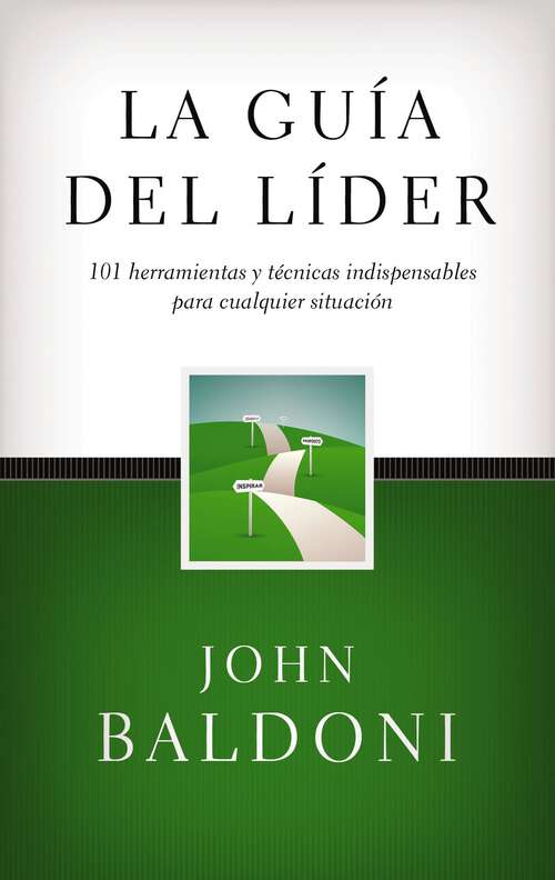Book cover of La guía del líder: 101 Herramientas y técnicas indispensables para cualquier situación