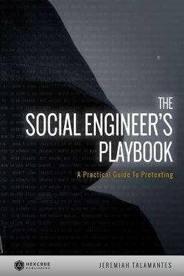 Book cover of The Social Engineer's Playbook : A Practical Guide to Pretexting