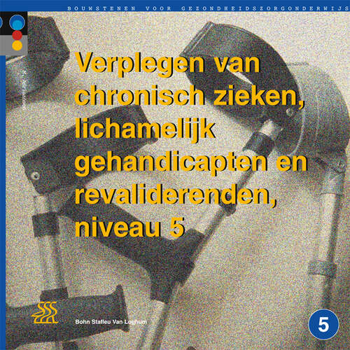 Book cover of Verplegen van chronisch zieken, lichamelijk gehandicapten en revaliderenden, niveau 5