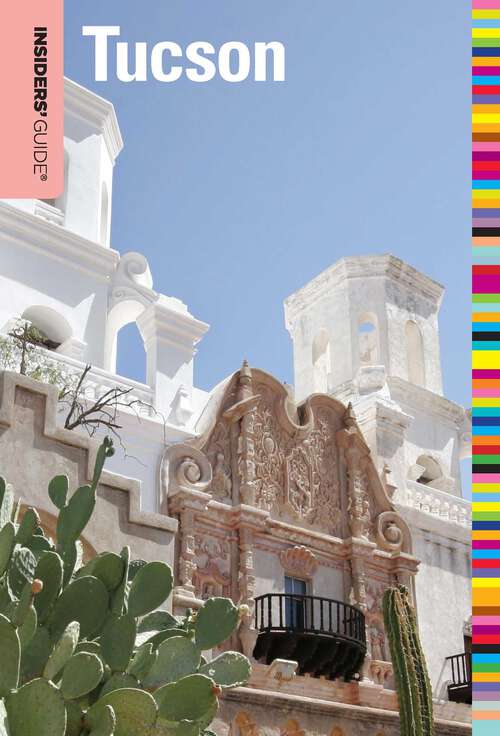 Book cover of Insiders' Guide® to Tucson (7th Edition) (Insiders' Guide Series)