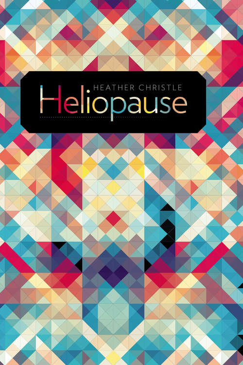 Heliopause (Wesleyan Poetry Series)