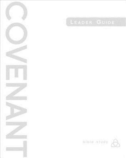 Book cover of Covenant Bible Study: Leader Guide
