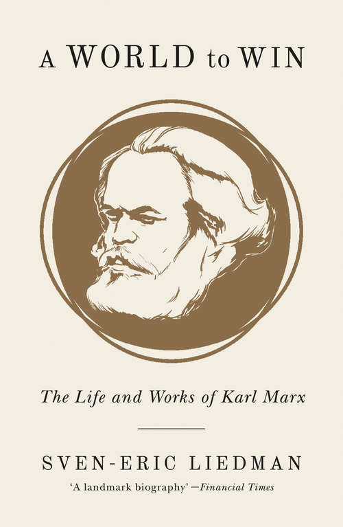 Book cover of A World to Win: The Life and Thought of Karl Marx