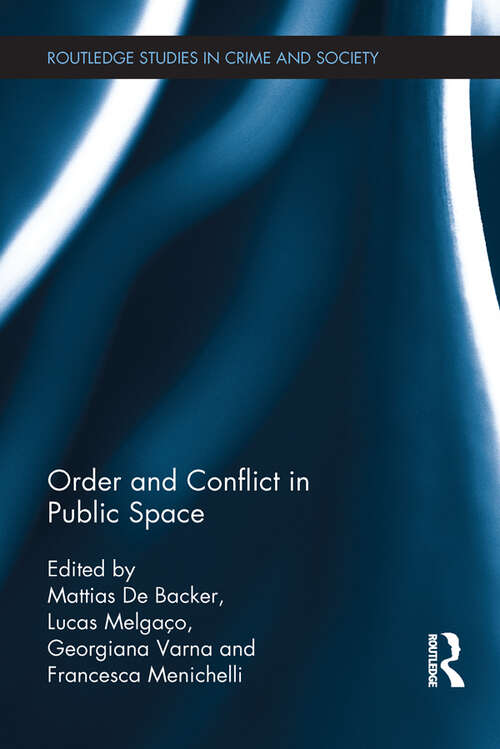 Book cover of Order and Conflict in Public Space (Routledge Studies in Crime and Society)