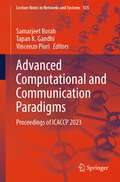 Advanced Computational and Communication Paradigms: Proceedings of ICACCP 2023 (Lecture Notes in Networks and Systems #535)
