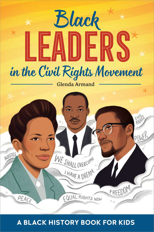 Book cover of Black Leaders in the Civil Rights Movement: A Black History Book for Kids (Biographies for Kids)