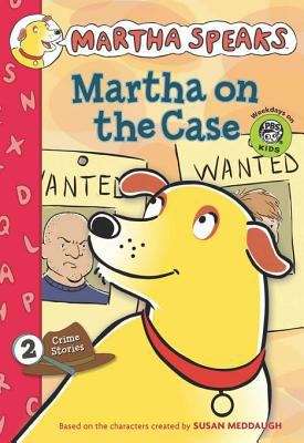 Book cover of Martha Speaks: Martha on the Case (Chapter Book)